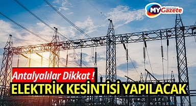 Antalya 24 aralık elektrik kesintisi