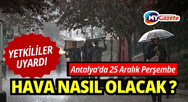 Antalya 25 Aralık Perşembe Hava Durumu 