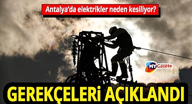 Antalya'da elektrikler neden kesiliyor? 11 Aralık kesinti gerekçeleri açıklandı