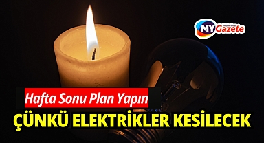 Antalya'da Hafta Sonu Planlarınızı Yapın, Elektrikler Kesilecek!