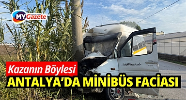 Antalya'da Minibüs Dehşeti