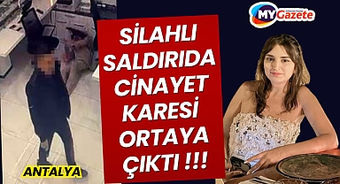 Antalya'da Silahlı saldırının cinayet karesi ortaya çıktı,