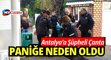Antalya'da Yola bıraktığı çanta polisi alarma geçirdi
