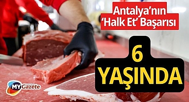 Antalya’nın ‘Halk Et’ başarısı