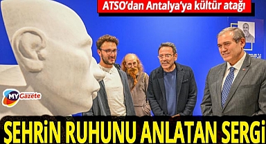 Antalya’nın kültürel hafızasına sanatla dokunuş! 'Bir Başka Antalya 3' sergisi açıldı