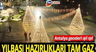 Antalya yeni yıla ışıl ışıl hazırlanıyor! Kent genelinde yılbaşı süslemeleri başladı