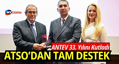 ANTEV 33. Yılını Kutladı, ATSO’dan Eğitime Tam Destek