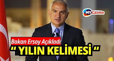 Bakan Ersoy Açıkladı, Yılın Kelimesi Bakın Ne Oldu ?