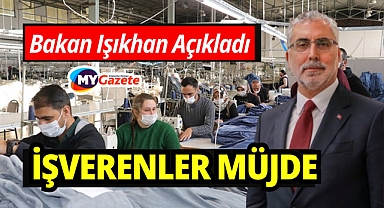 Bakan Işıkhan açıkladı, işverene sigorta desteği