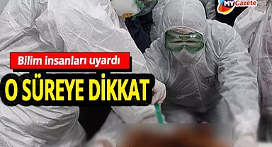 Bilim insanları alarm verdi! İlk 10 güne dikkat! Kaçırılırsa yeni pandemi kapıda...