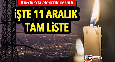 Burdur’a kesinti uyarısı! Gölhisar ve Tefenni ilk sırada 11.12.2025