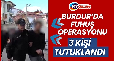 Burdur'da fuhuş operasyonu: 3 tutuklama