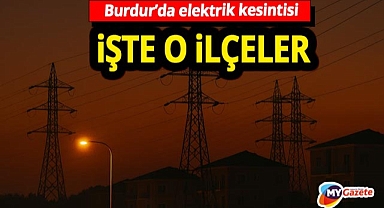 Burdur karanlığa gömülüyor! 5 bölgede uzun süreli elektrik kesintisi 05.11.2025