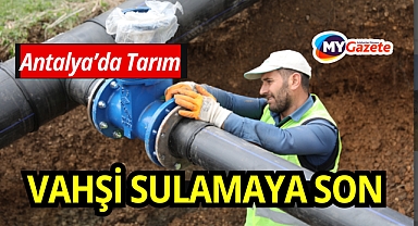 Büyükşehir Belediyesi’nden tarımsal sulamaya büyük destek