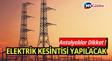 CK Akdeniz Duyurdu: 23 Aralık SALI Antalya ve İlçelerinde Elektrik Kesintisi