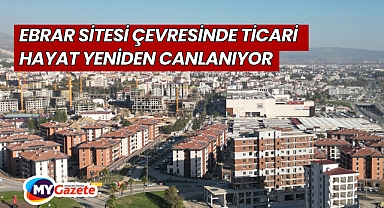Ebrar Sitesi çevresinde ticari hayat yeniden canlanıyor