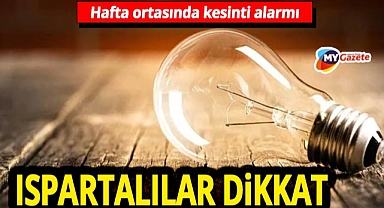 Eğirdir, Yalvaç, Sütçüler… Isparta’da dev kesinti geliyor! Saat saat açıklandı 10.12.2025