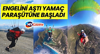 Engelini aştı yamaç paraşütüne başladı