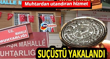 Görevleri arasında bu yoktu!...Antalya’da muhtara suçüstü! 