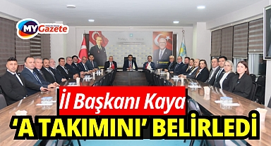 İYİ Parti il Başkanı Ali Adnan Kaya ‘A Takımını’ belirledi