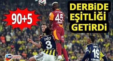 Kadıköy’de nefes kesen derbi! Fenerbahçe ile Galatasaray 1-1 berabere kaldı