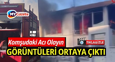 Komşudaki Acı Olayın Görüntüleri Ortaya Çıktı