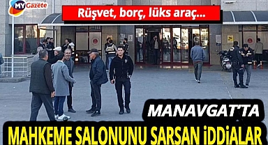 Manavgat rüşvet davasında çarpıcı itiraf! Sağır sultan biliyor, başkan duymuyor mu?