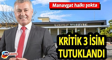 Manavgat’ta 2. Dalga Operasyonu! Eski Başkan Sözen döneminden 3 isim tutuklandı