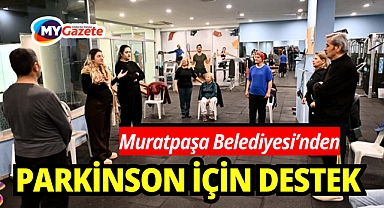 Muratpaşa Belediyesi'nden Parkinson hastalarına destek
