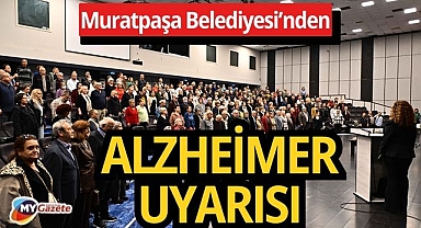 Muratpaşa’da Alzheimer farkındalık konferansı