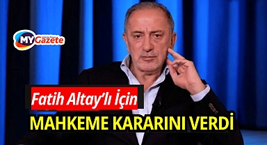 Tutuklu Gazeteci Fatih Altay'lı için mahkeme kararını verdi