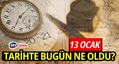 13 Ocak Tarihte bugün ne oldu? 