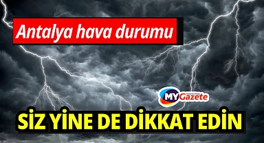 Antalya 6 ocak salı hava durumu nasıl? Yarın yağmur var mı? Hava nasıl olacak?