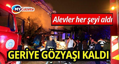 Antalya'da alevler her şeyi aldı, geriye gözyaşı kaldı
