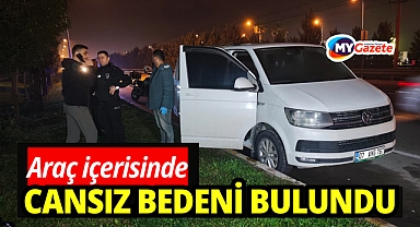 Antalya’da bir kişi park halindeki araçta ölü bulundu