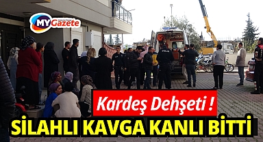 Antalya'da kardeş dehşeti! Bir ağabey hayatını kaybetti, yenge yaralı