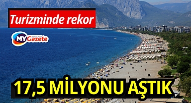 Antalya turizminde rekor: Toplam ziyaretçi sayısı 17,5 milyonu aştı