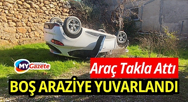 Araç Takla Attı: 4 Kişi Yaralandı