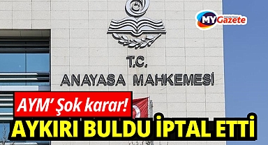 AYM'si aykırı bularak kanunu iptal etti! Peki şimdi ne olacak?