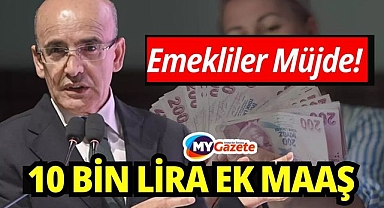 Bakan Şimşek'ten yeni hamle! Emeklilere 10 bin lira ek maaş