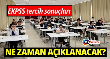 EKPSS tercih sonuçları açıklandı mı, ne zaman açıklanacak?