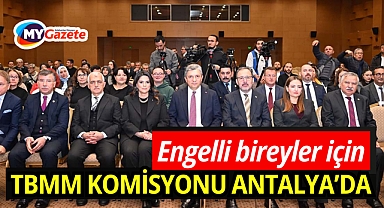 Engelli Bireyler İçin Kritik Buluşma Antalya’da Gerçekleşti
