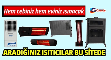 Hem cebiniz hem eviniz ısınacak. Aradığınız ısıtıcılar bu sitede!