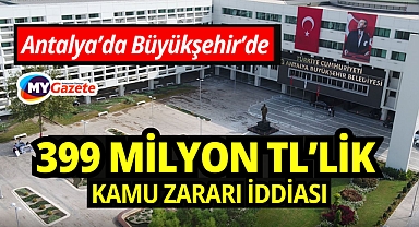 Operasyonun gerekçesi ortaya çıktı! Büyükşehir’de 399 milyon TL’lik kamu zararı 