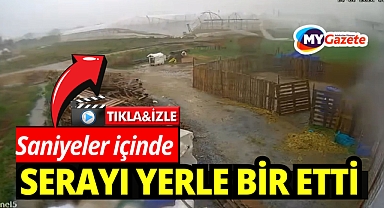 Saniyeler içinde serayı yerle bir etti: İşte o anlar !