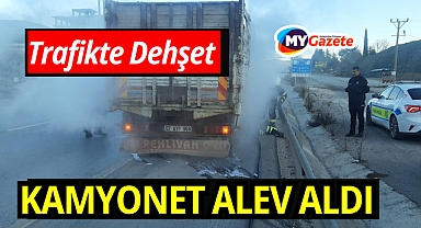 Seyir halindeki kamyonette yangın