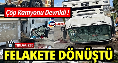 Temizlik işçilerine kâbus: Çöp kamyonu devrildi, 1’i ağır 3 yaralı