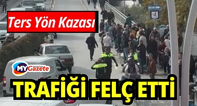Ters Yön Kazası Trafiği Felç Etti