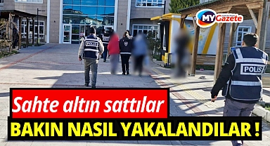 1 milyon değerinde sahte altın sattılar, polisten kaçamadılar