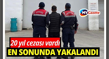 20 yıl kesinleşmiş hapis cezası bulunan hükümlü yakalandı